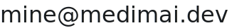 mine [at] medimai [dot] dev